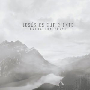 jesus-es-suficiente-banda-horizonte
