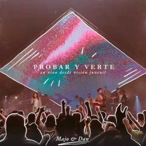 Probar y Verte - Majo y Dan