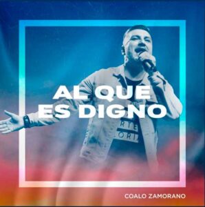AL_QUE_ES_DIGNO_COALO_ZAMORANO