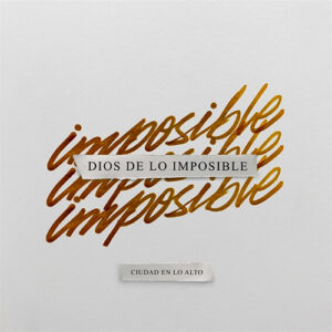 DIOS_DE_LO_IMPOSIBLE_CIUDAD_DE_LO_ALTO