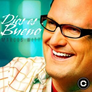 marcos_witt_Dios_ha_sido_bueno
