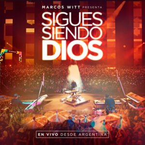 SIGUES_SIENDO_DIOS_EN_VIVO_MARCOS_WITT