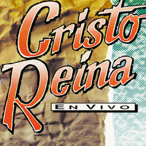 CRISTO_REINA_EN_VIVO