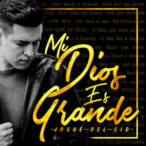 MI-DIOS-ES-GRANDE-JOSUE-DEL-CID