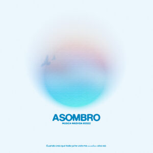ASOMBRO música más vida