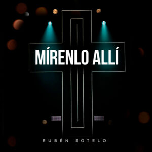 MIRENLO-ALLI-RUBEN-SOTELO